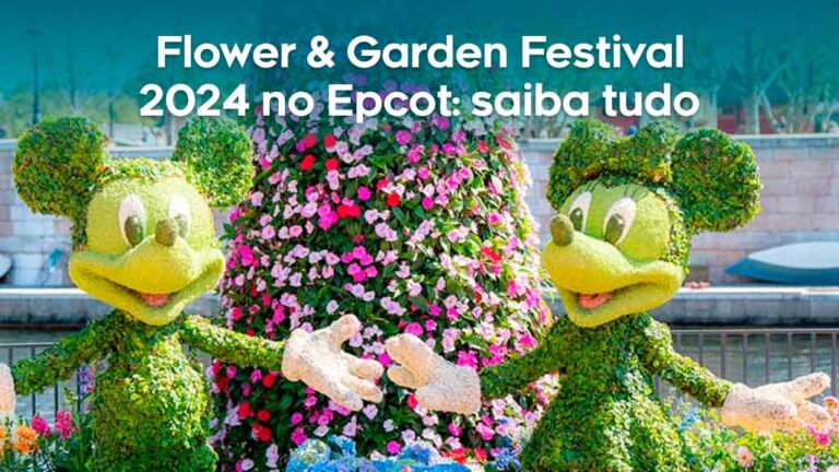 Vamos conhecer o Flower & Garden Festival, as datas da edição e a programação de shows no Epcot.